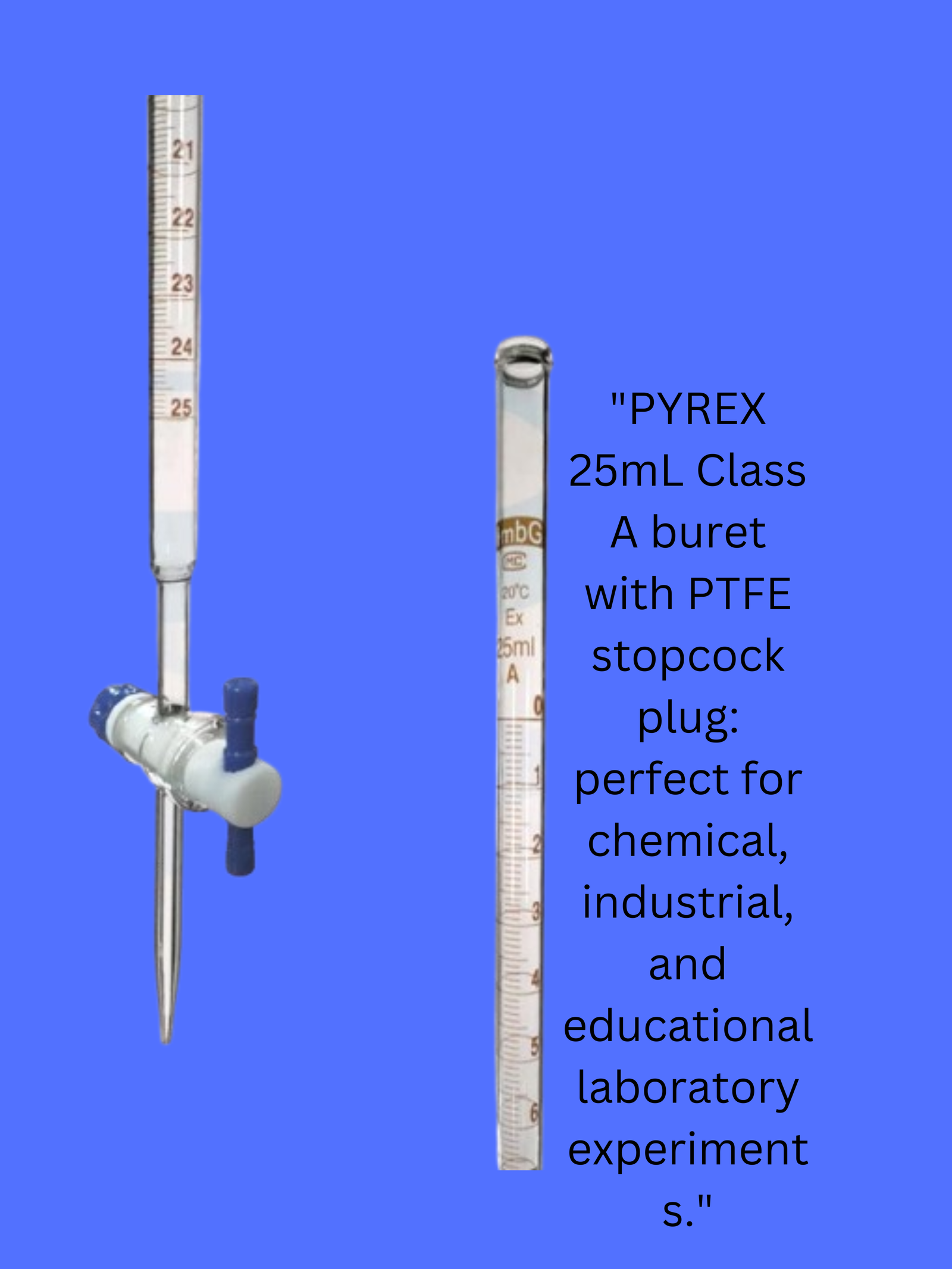 PYREX 25mL Class A Buret with Product Standard PTFE Stopcock Plug